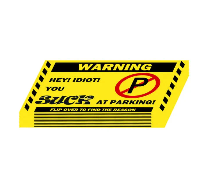 You Parked Like An Idiot Warning Sign Anti Spier